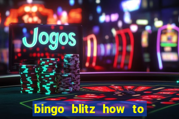 bingo blitz how to level up fast