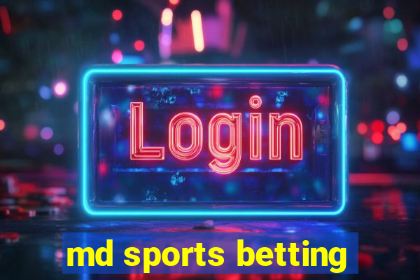 md sports betting