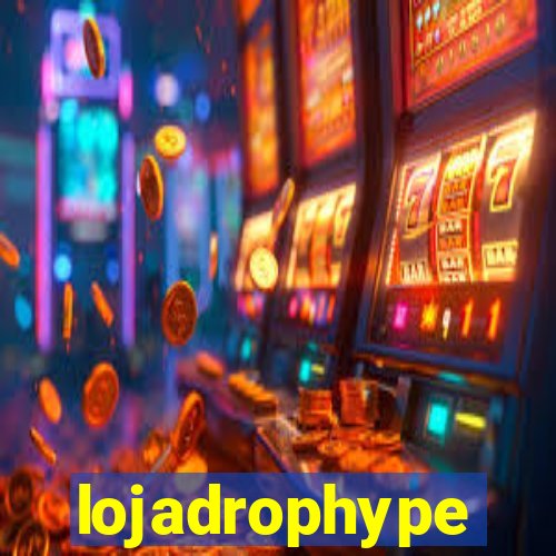 lojadrophype