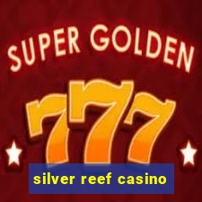 silver reef casino