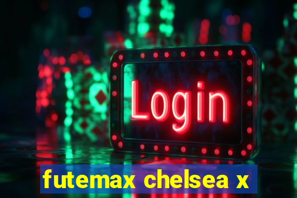 futemax chelsea x