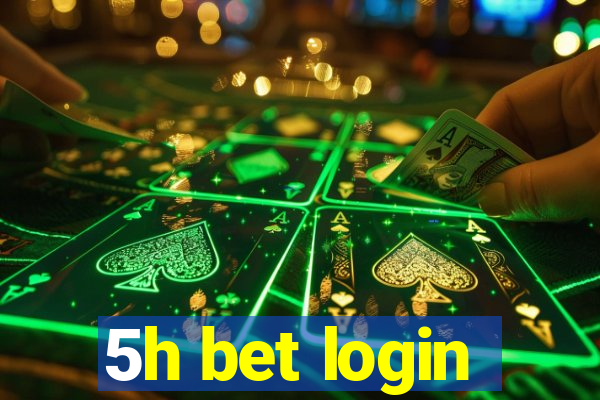 5h bet login