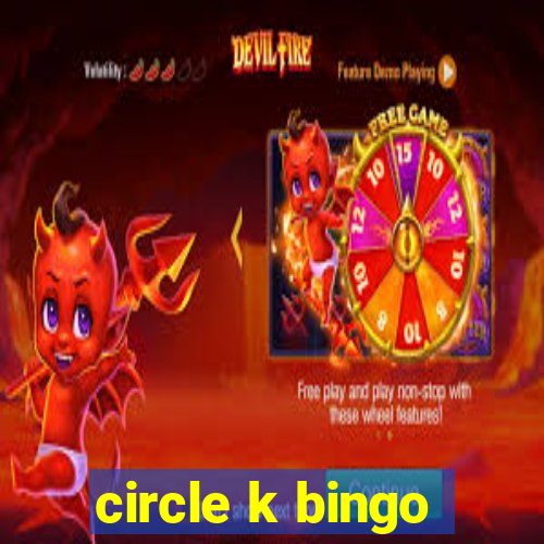 circle k bingo