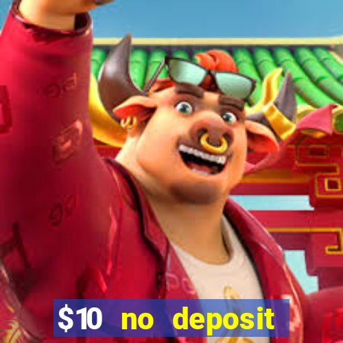 $10 no deposit mobile casino 2022