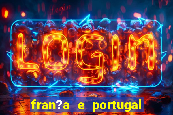 fran?a e portugal ao vivo