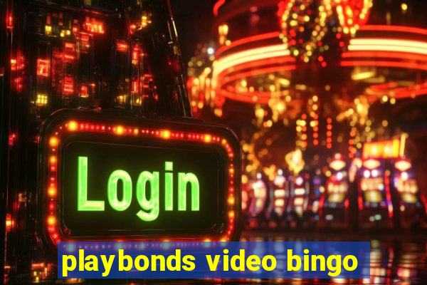 playbonds video bingo