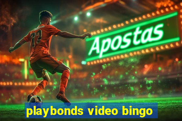 playbonds video bingo