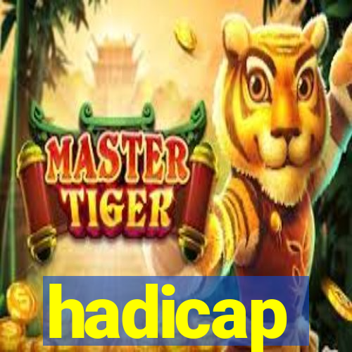 hadicap