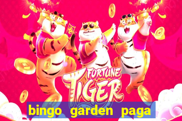 bingo garden paga de verdade