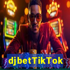 djbetTikTok