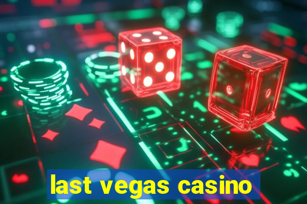 last vegas casino