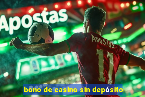 bono de casino sin depósito