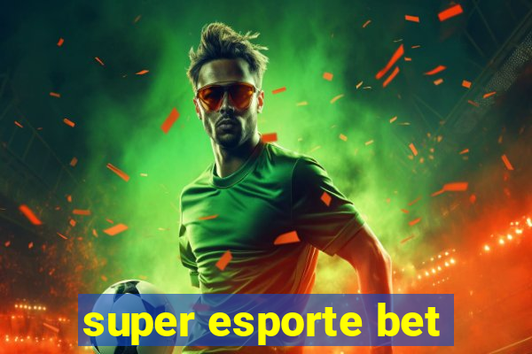 super esporte bet