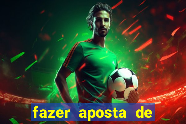 fazer aposta de jogo de futebol