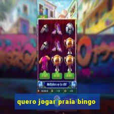 quero jogar praia bingo