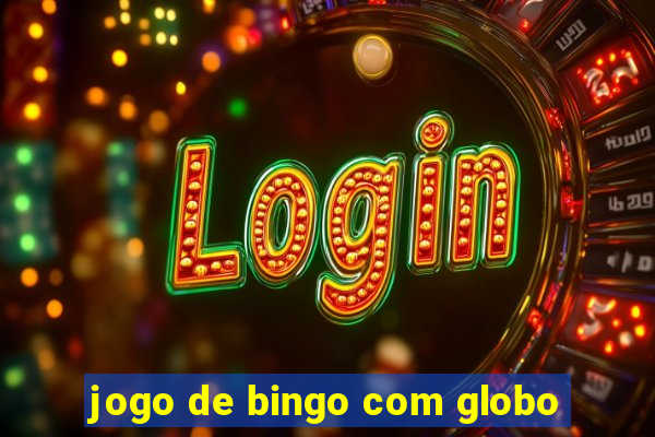 jogo de bingo com globo