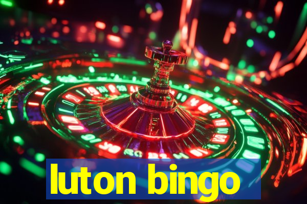 luton bingo