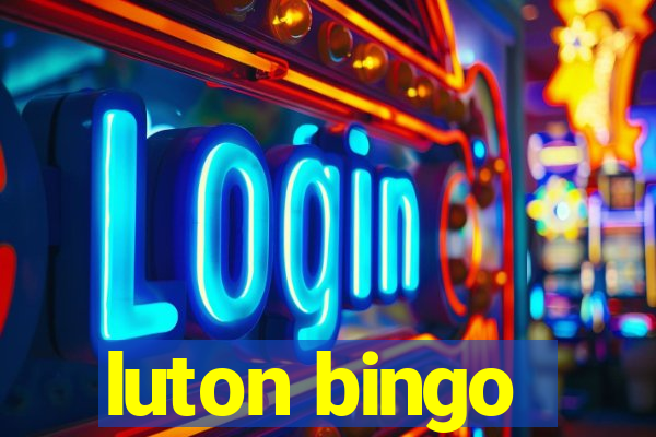 luton bingo