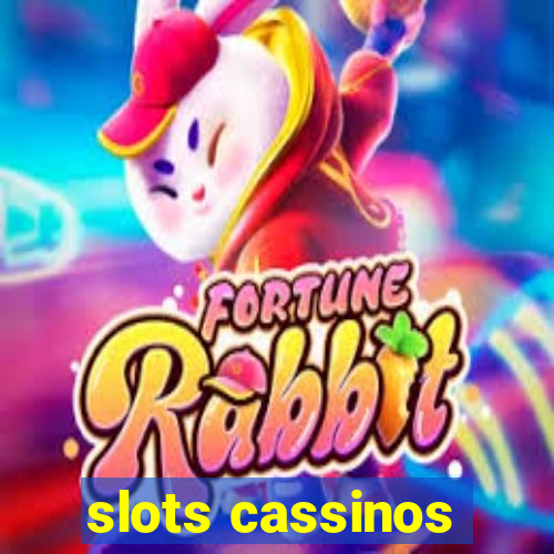 slots cassinos