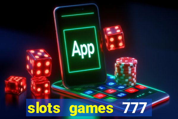 slots games 777 free 0vi35