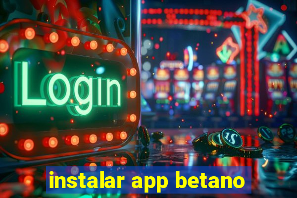 instalar app betano