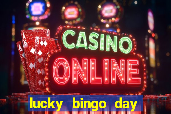 lucky bingo day paga mesmo