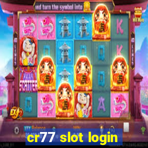 cr77 slot login