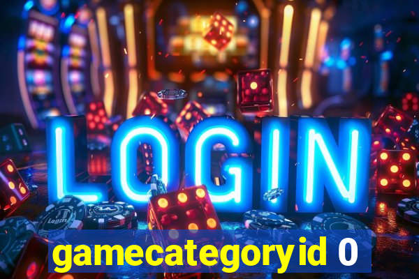 gamecategoryid 0