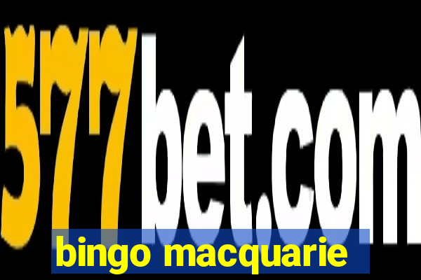 bingo macquarie