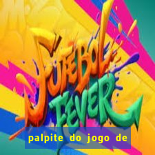 palpite do jogo de futebol de hoje