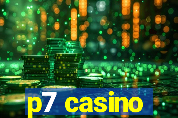 p7 casino