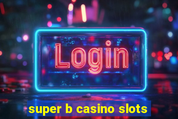 super b casino slots