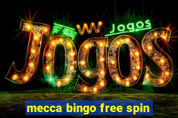 mecca bingo free spin