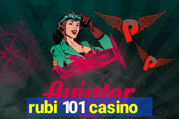 rubi 101 casino