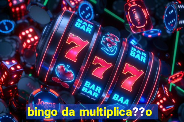 bingo da multiplica??o