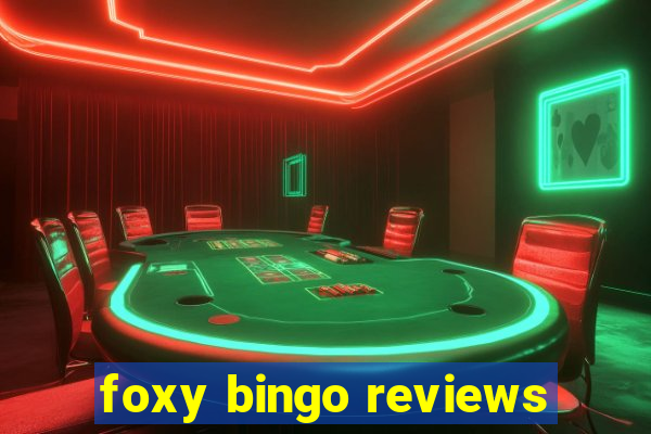 foxy bingo reviews