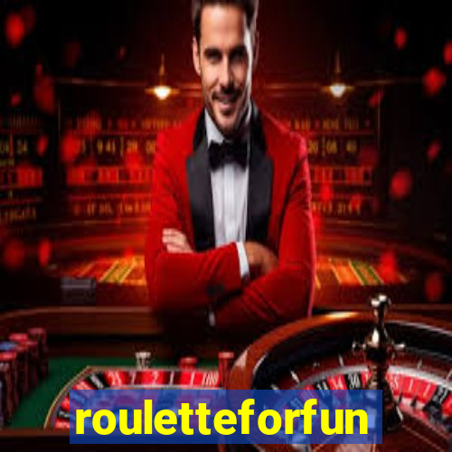 rouletteforfun