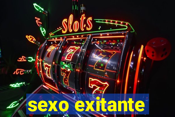 sexo exitante