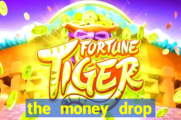 the money drop live casino