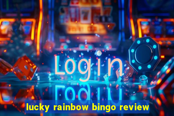 lucky rainbow bingo review