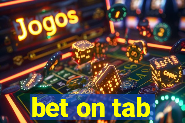 bet on tab