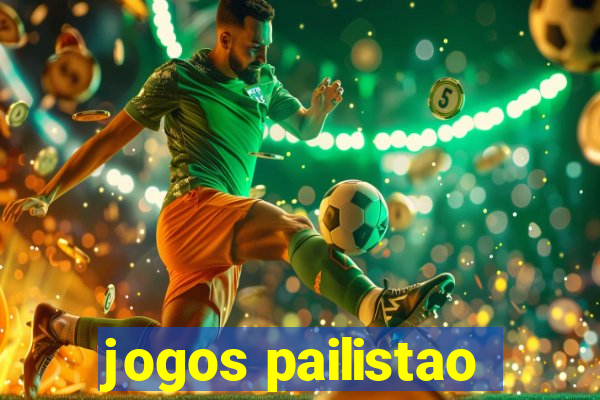 jogos pailistao