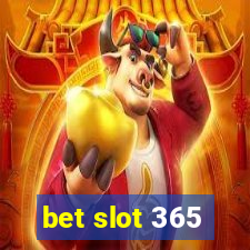 bet slot 365