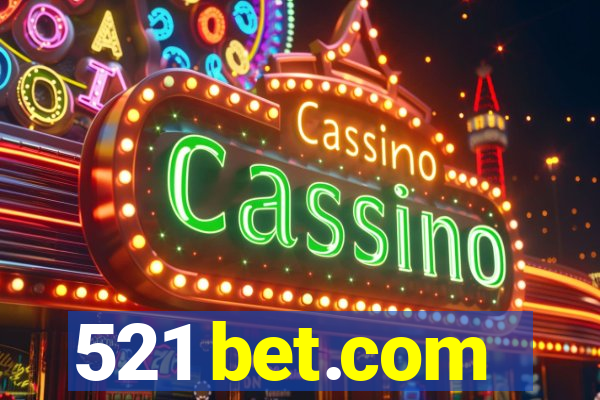 521 bet.com