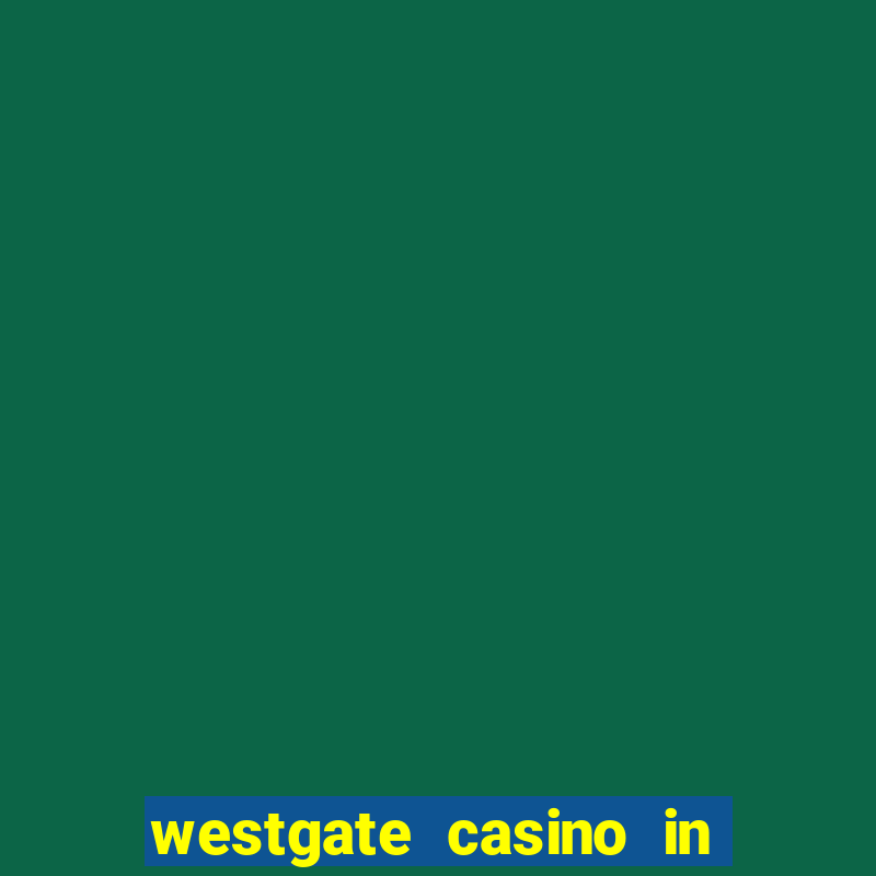 westgate casino in las vegas nevada