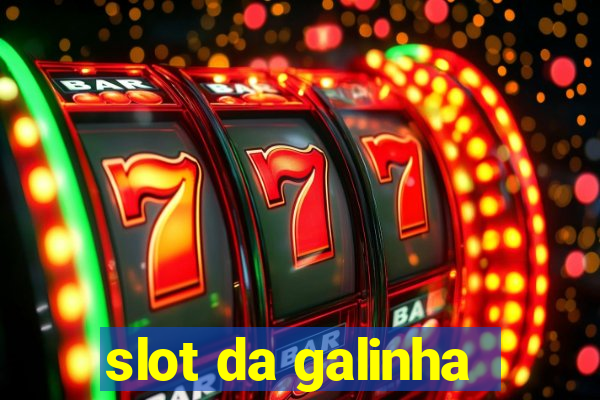 slot da galinha