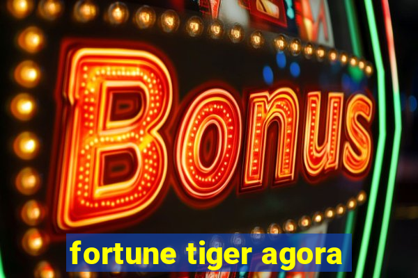 fortune tiger agora