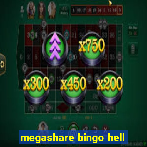 megashare bingo hell