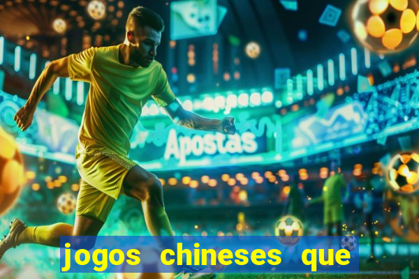 jogos chineses que d?o dinheiro