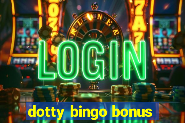 dotty bingo bonus